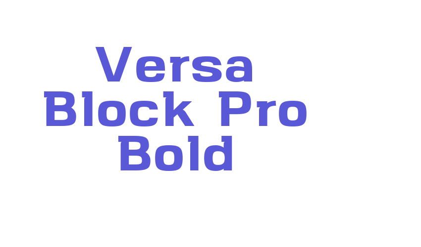 Versa Block Pro Bold Font