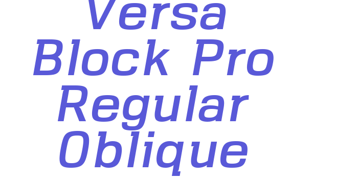 Versa Block Pro Regular Oblique Font