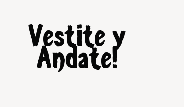 Vestite y Andate! Font