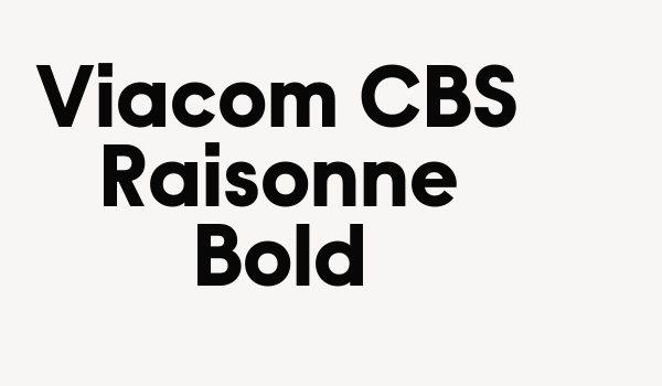 Viacom CBS Raisonne Bold Font