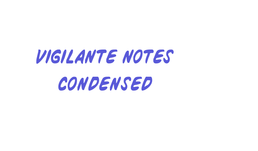 Vigilante Notes Condensed Font