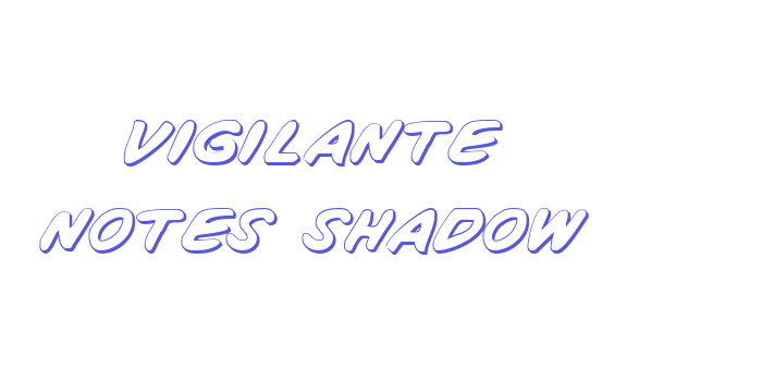 Vigilante Notes Shadow Font Download