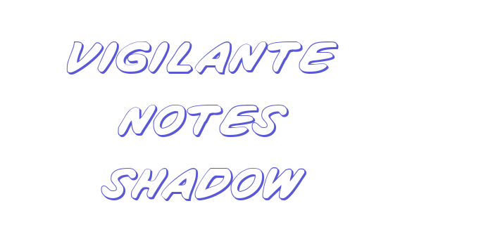 Vigilante Notes Shadow Font