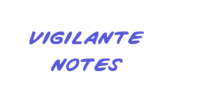 Vigilante Notes Font