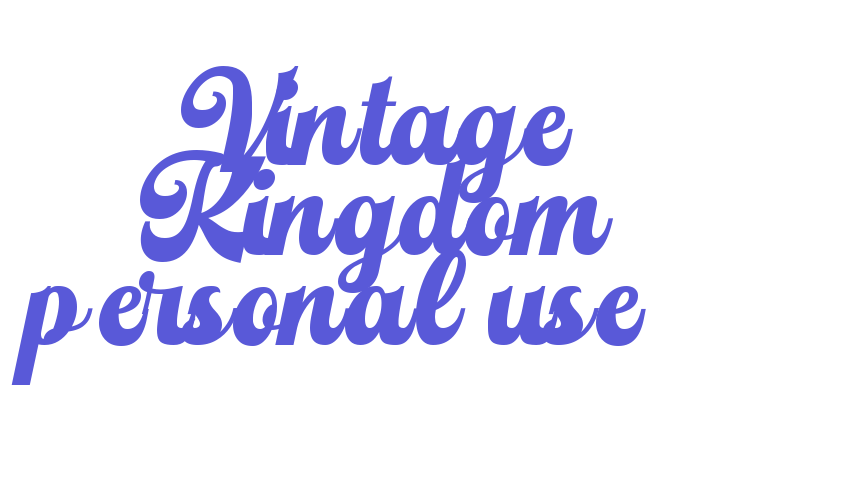 Vintage Kingdom personal use Font Download