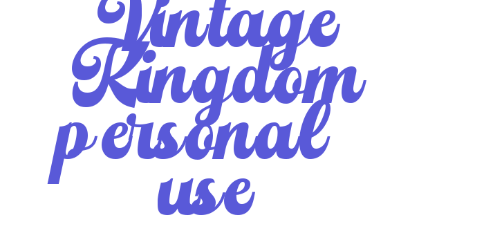 Vintage Kingdom personal use Font Download