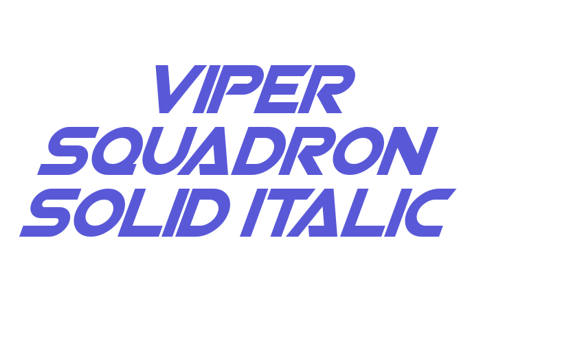 Viper Squadron Solid Italic Font