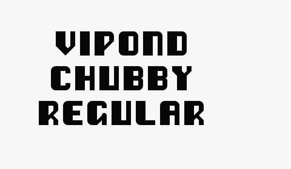 Vipond Chubby Regular Font