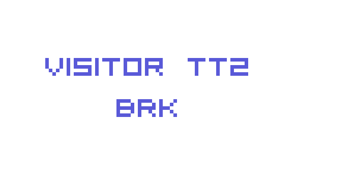 Visitor TT2 BRK Font Download