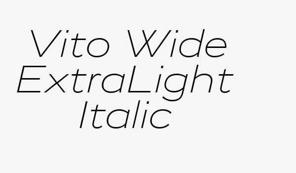 Vito Wide ExtraLight Italic Font