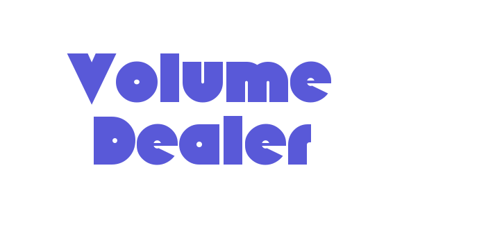 Volume Dealer Font