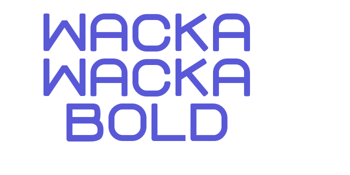 WACKA WACKA Bold Font