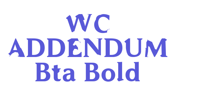 WC ADDENDUM Bta Bold Font Download