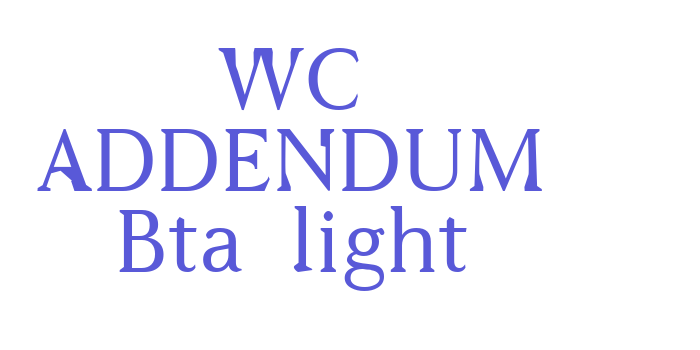 WC ADDENDUM Bta  light Font Download