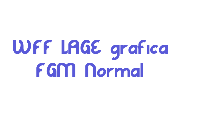 WFF LAGE grafica FGM Normal Font