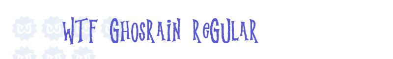 WTF Ghosrain Regular font