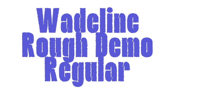 Wadeline Rough Demo Regular Font Download