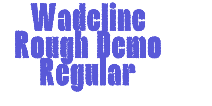 Wadeline Rough Demo Regular Font