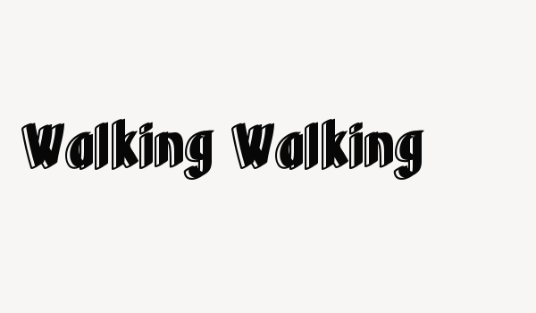 Walking Walking Font