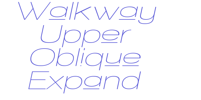 Walkway Upper Oblique Expand Font Download