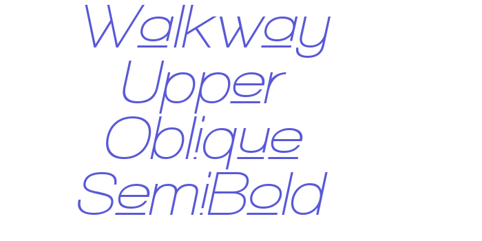 Walkway Upper Oblique SemiBold Font Download