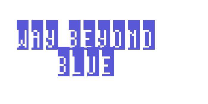 Way beyond blue Font