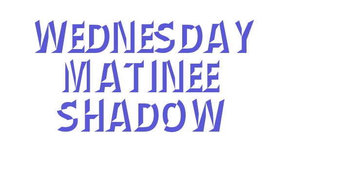 Wednesday Matinee Shadow Font Download