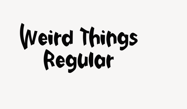 Weird Things Regular Font