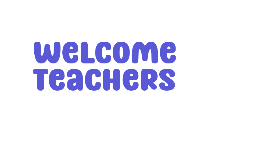 Welcome Teachers Font Download