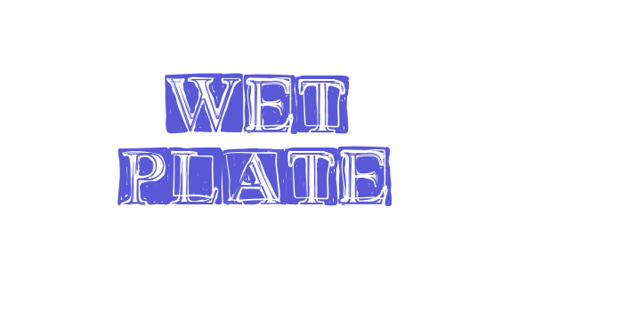 Wet Plate Font Download