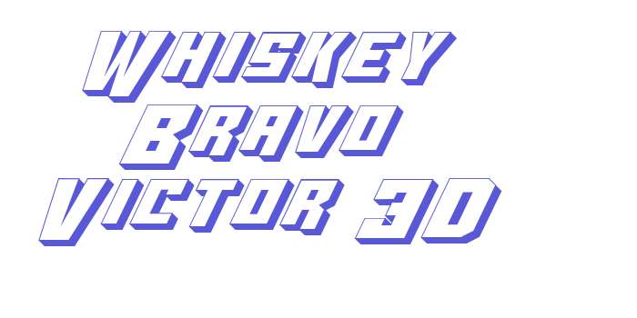 Whiskey Bravo Victor 3D Font Download