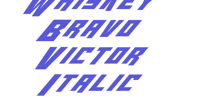 Whiskey Bravo Victor Italic Font