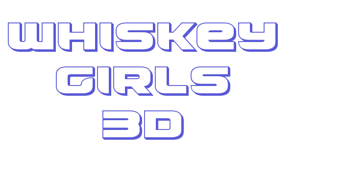 Whiskey Girls 3D Font