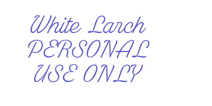 White Larch PERSONAL USE ONLY Font Download