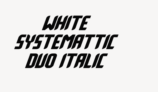 White Systemattic Duo Italic Font