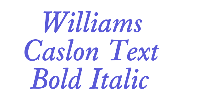 Williams Caslon Text Bold Italic Font