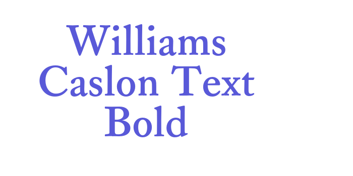 Williams Caslon Text Bold Font Download