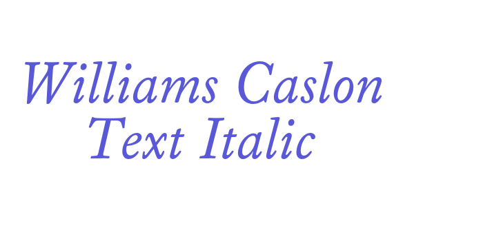 Williams Caslon Text Italic Font Download