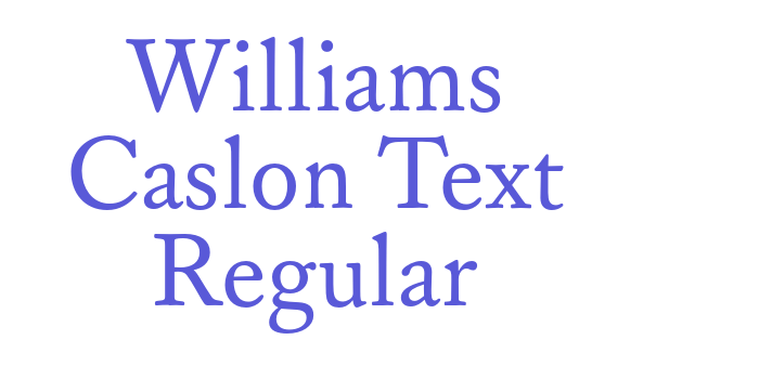 Williams Caslon Text Regular Font