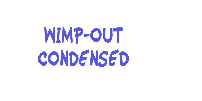 Wimp-Out Condensed Font Download