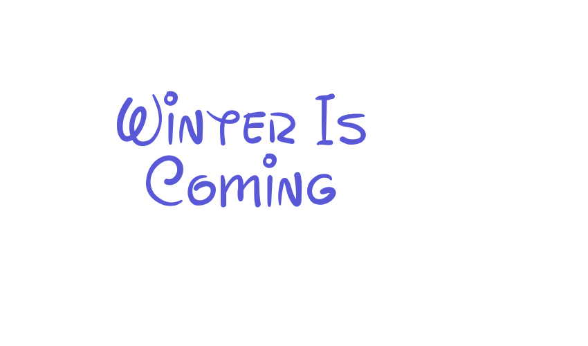 Winter Is Coming Font