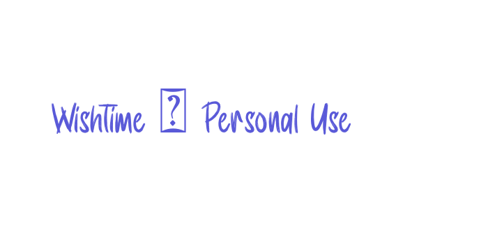 Wishtime – Personal Use Font Download