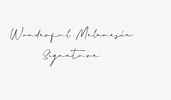 Wonderful Melanesia Signature Font