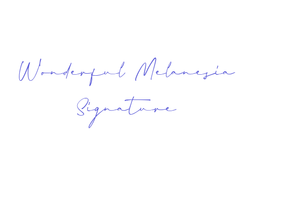 Wonderful Melanesia Signature Font