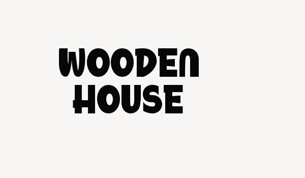 Wooden House Font