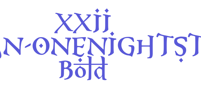 XXII ARABIAN-ONENIGHTSTAND Bold Font Download