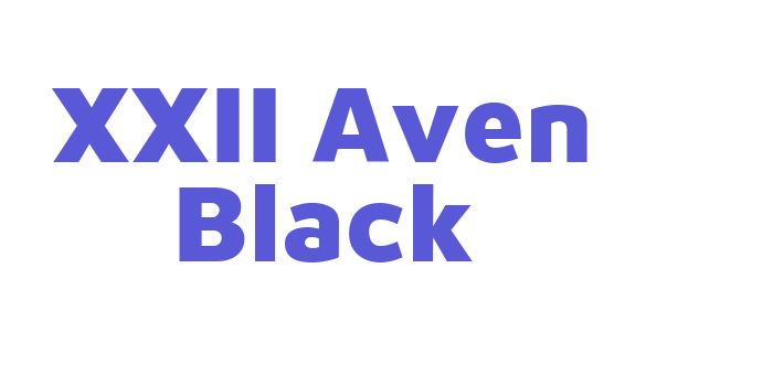 XXII Aven Black Font