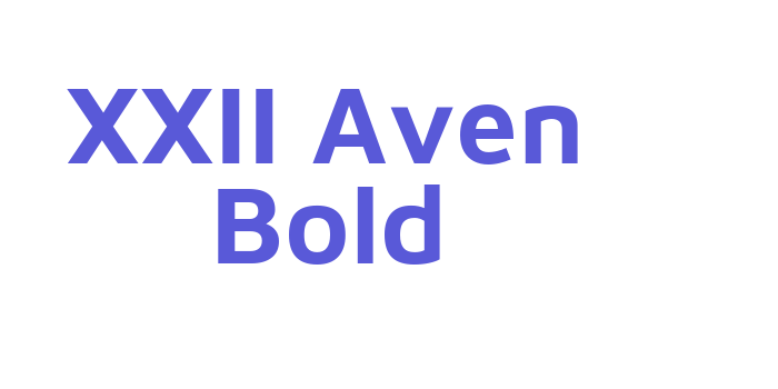 XXII Aven Bold Font