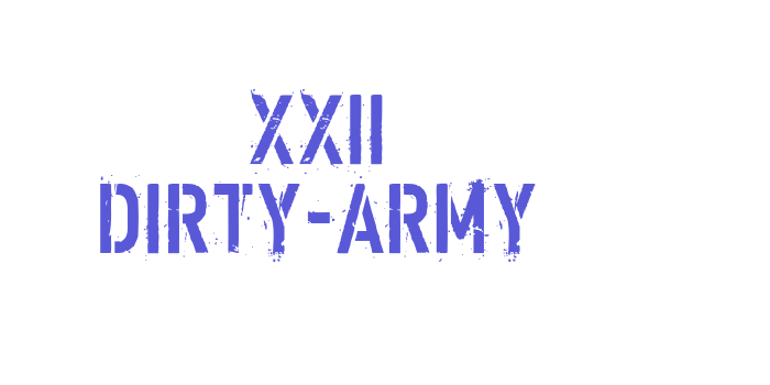 XXII DIRTY-ARMY Font Download