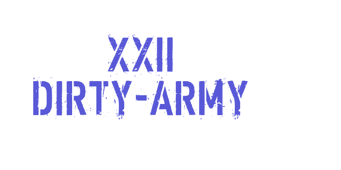 XXII DIRTY-ARMY Font